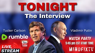 ✅LIVE "WATCH PARTY" Tucker Carlson/Vladimir Putin INTERVIEW