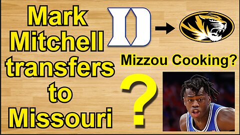 Mark Mitchell Transfers to Missouri!!! #cbb