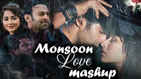 Monsoon Love Mashup: Arijit Singh | Bollywood Lofi Chill! #NewHindiSong #Mashup