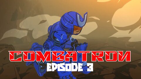 Combatron Fanfilm Episode 3