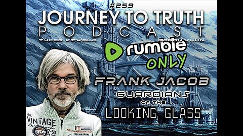 EP 259 - Frank Jacobs: Guardians Of The Looking Glass - SSP Narratives & Elite Agendas