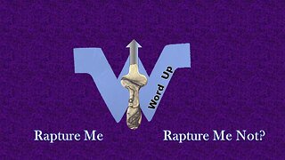 Word Up- Rapture me - Rapture Me Not