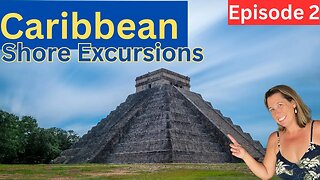 Best Shore Excursions Around the World- Costa Maya (Episode 2)