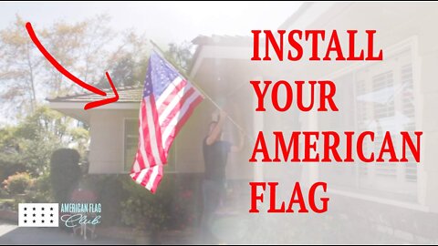 Installing Your American Flag (American Flag Club)