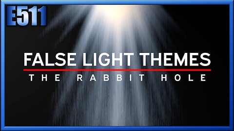 False Light Themes: The Rabbit Hole