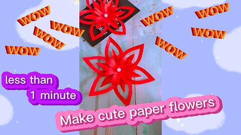 One Minutes Make Paper Flowers