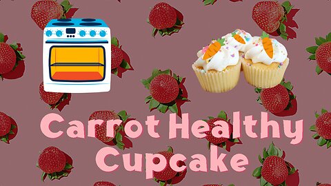 Healthy Carrot Cupcake - Satisfy your craving