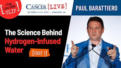 The Science Behind Hydrogen-Infused Water (Part 1) | Paul Barattiero at The Truth About Cancer [...]
