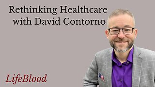 Rethinking Healthcare with David Contorno