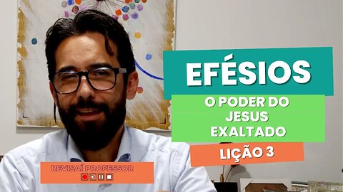 Escola Sabatina - O poder do Jesus exaltado - Lição 3, 3º Trim - 2023