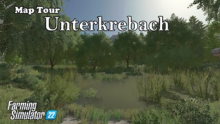 Map Tour | Unterkrebach | Farming Simulator 22