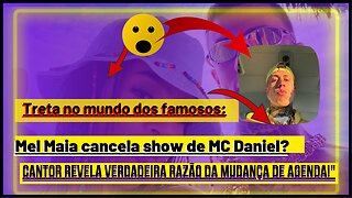 Treta no mundo dos famosos Mel Maia cancela show de MC Daniel Cantor revela verdadeira razão da muda