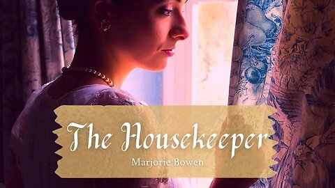 The Housekeeper by Marjorie Bowen