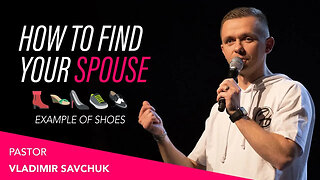 HOW TO FIND A SPOUSE - Example of Shoes!!!