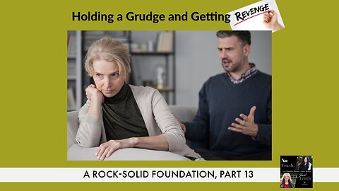 Dropping Monday! "Holding a Grudge and Getting Revenge!"