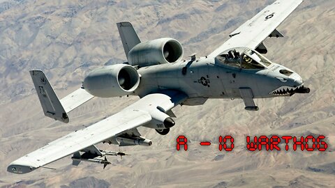 A - 10 Warthog Edit
