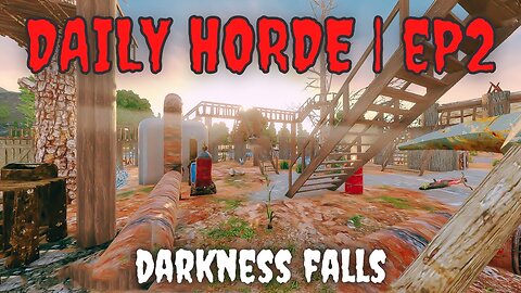 Ep2 | 7 Days to Die | Darkness Falls Daily Horde (Permadeath)