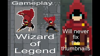 Wizard of Legend - Gameplay Only