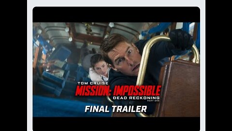 MISSION IMPOSSIBLE DEAD RECKONING FINAL TRAILER