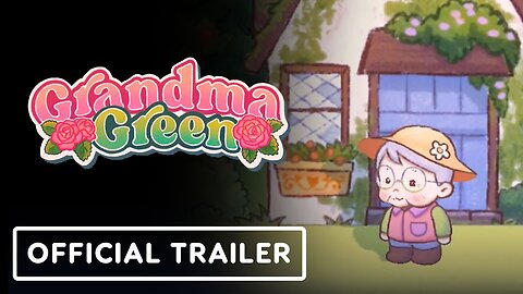 Grandma Green - Official Trailer