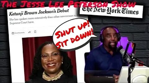 Ketanji Brown Jackson Talks Too Much!: Goodbye Supreme Court - Jesse Lee Peterson