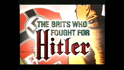 Britisches Freikorps - The Brits Who Fought For Hitler