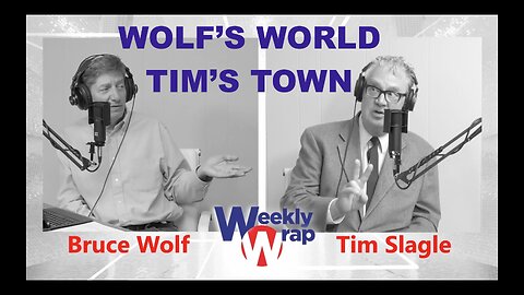 The Weekly Wrap presents: Wolf's World - Tim's Town