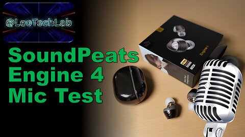 Mic Test - SoundPeats Engine 4