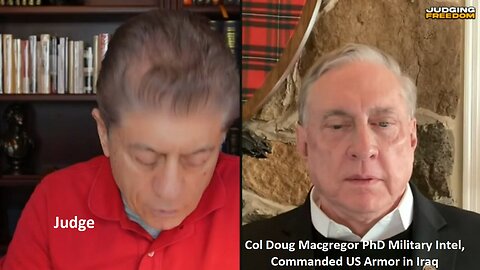 Col Doug Macgregor w/ Judge: Putin and Xi just formed Russia-China-Union AND NOW WHAT?