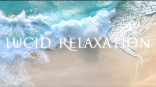 Drifting Through Soothing Waves - Relaxing Music and Nature