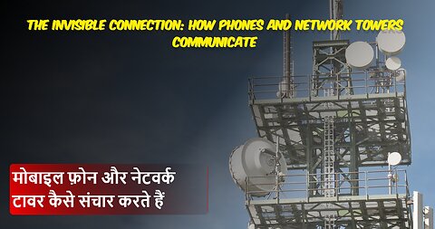 The Invisible Connection: How Phones and Network Towers Communicate