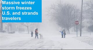 Massive winter storm freezes U.S. and strands travelers 2022