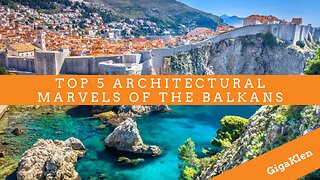 Architectural Marvels of the Balkans: Exploring Rich Heritage and Stunning Designs
