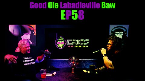 Good Ole Labadieville Baw | Ep 58 | Eric's ADHD Experience