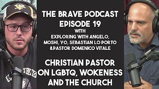 The Brave Podcast - Christian Pastor's Views on LGBTQ, Wokeness, The Church & More | Ep.19