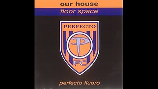 Our House - Floor Space (Balls and All Mix) #CLASSICTRANCE