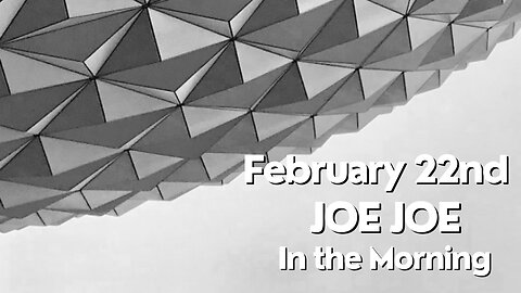 Joe Joe in the Morning February 22nd