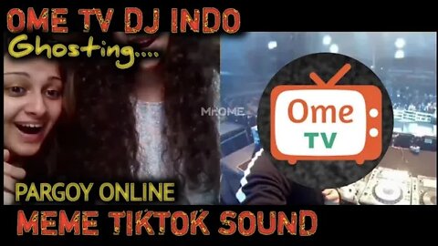 Ome Tv DJ TikTok Ghosting Bule Pake Sound Meme DJ. MAYA MEGGI Z Dutch Indo FYP