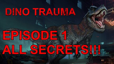 Dino Trauma Episode 1 All Secrets