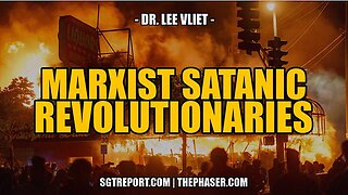 Dr. Lee Vliet - Marxist Satanic Revolutionaries