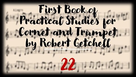 First Book of Practical Studies for Cornet and Trumpet by Robert Getchell 22