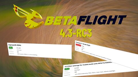 Betaflight 4.3-RC3 Preview - Presets: ExpressLRS 250Hz, Filter and Karate Style Tune