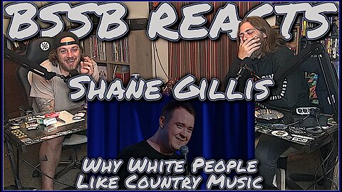 Shane Gillis - Why White People Like Country Music REACTION | BSSB Reacts