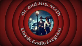 GOLDEN AGE RADIO TREASURES: Mr. & Mrs. North