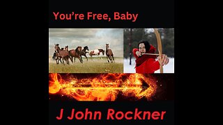 You're Free, Baby (Lyric Video) | J John Rockner