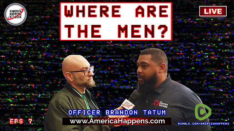 Officer Brandon Tatum "Where are the Men?" with Vem Miller