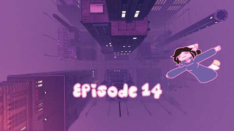 Episode 14: A New Beginning, A New World!