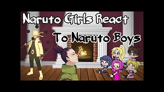 Naruto Girls React To Naruto Boys😅 | 2/3 | Canon Ships