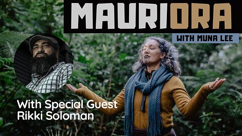 Mauriora | Holistic Living with Muna Lee and Rikki Solomon - Sept 8