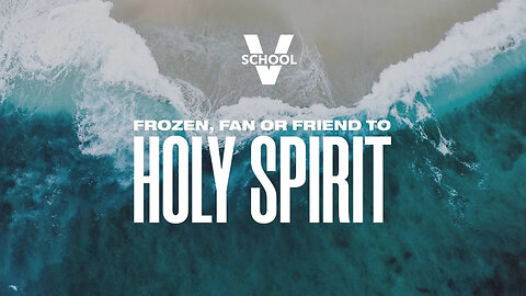 Are you Frozen, Fan or Friend of the Holy Spirit? | VladSchool | Online School